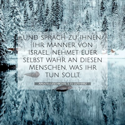 Picture 07 - Apostelgeschichte 5:35 LUTH1912 - und sprach zu ihnen: Ihr Männer von Israel, - Bible Verse Picture