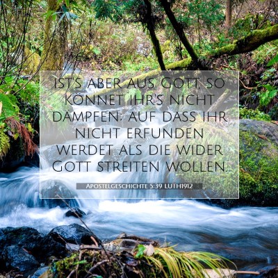 Picture 07 - Apostelgeschichte 5:39 LUTH1912 - ist's aber aus Gott, so könnet ihr's nicht - Bible Verse Picture