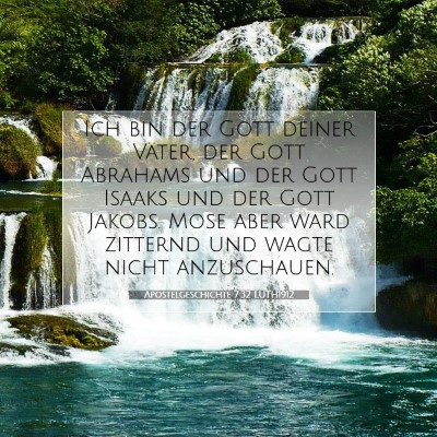 Picture 07 - Apostelgeschichte 7:32 LUTH1912 - Ich bin der Gott deiner Väter, der Gott Abrahams - Bible Verse Picture