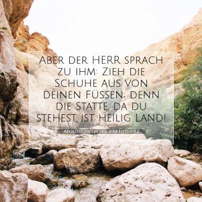 Picture 07 - Apostelgeschichte 7:33 LUTH1912 - Aber der HERR sprach zu ihm: Zieh die Schuhe aus - Bible Verse Picture