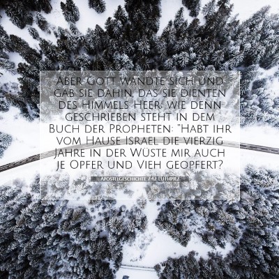 Picture 07 - Apostelgeschichte 7:42 LUTH1912 - Aber Gott wandte sich und gab sie dahin, das sie - Bible Verse Picture