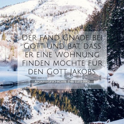 Picture 07 - Apostelgeschichte 7:46 LUTH1912 - Der fand Gnade bei Gott und bat, daß er eine - Bible Verse Picture