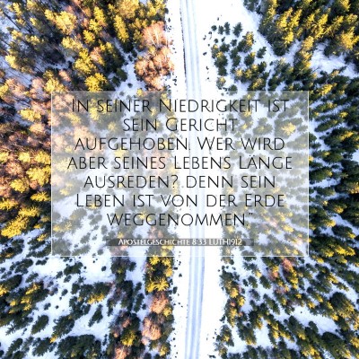 Picture 07 - Apostelgeschichte 8:33 LUTH1912 - In seiner Niedrigkeit ist sein Gericht - Bible Verse Picture