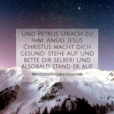Picture 07 - Apostelgeschichte 9:34 LUTH1912 - Und Petrus sprach zu ihm: Äneas, Jesus Christus - Bible Verse Picture