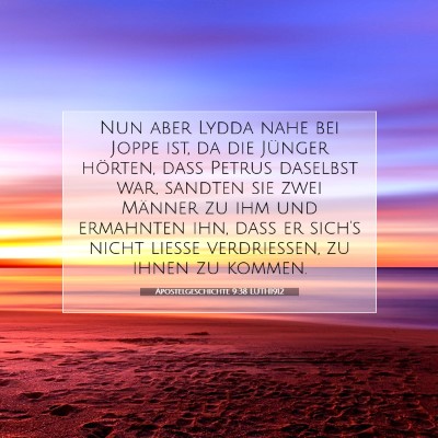 Picture 07 - Apostelgeschichte 9:38 LUTH1912 - Nun aber Lydda nahe bei Joppe ist, da die Jünger - Bible Verse Picture