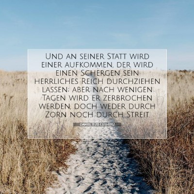 Picture 07 - Daniel 11:20 LUTH1912 - Und an seiner Statt wird einer aufkommen, der - Bible Verse Picture