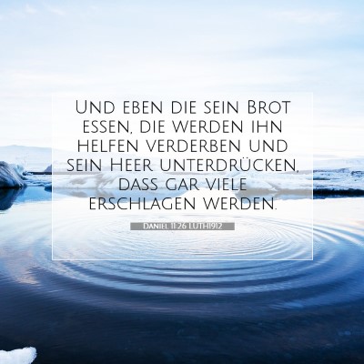 Picture 07 - Daniel 11:26 LUTH1912 - Und eben die sein Brot essen, die werden ihn - Bible Verse Picture