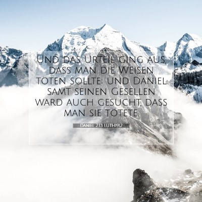 Picture 07 - Daniel 2:13 LUTH1912 - Und das Urteil ging aus, daß man die Weisen - Bible Verse Picture