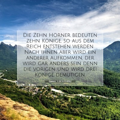 Picture 07 - Daniel 7:24 LUTH1912 - Die Zehn Hörner bedeuten zehn Könige, so aus - Bible Verse Picture