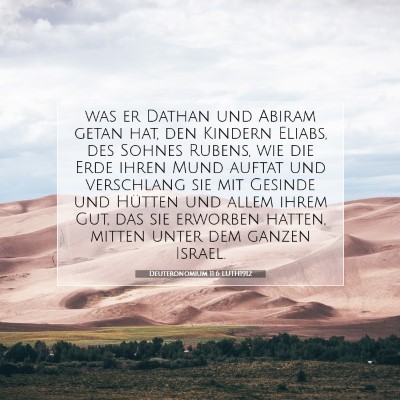 Picture 07 - Deuteronomium 11:6 LUTH1912 - was er Dathan und Abiram getan hat, den Kindern - Bible Verse Picture