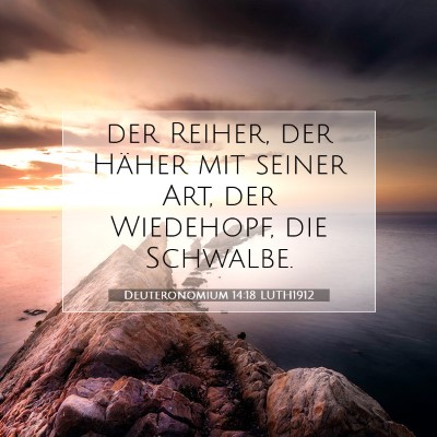 Picture 07 - Deuteronomium 14:18 LUTH1912 - der Reiher, der Häher mit seiner Art, der - Bible Verse Picture