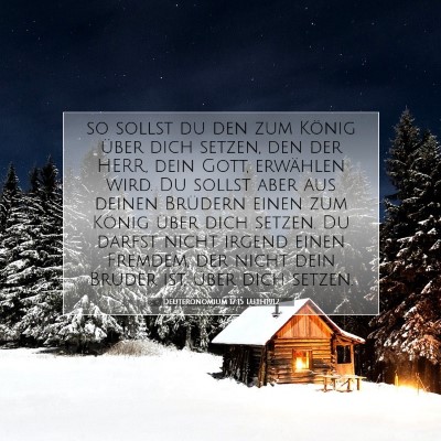 Picture 07 - Deuteronomium 17:15 LUTH1912 - so sollst du den zum König über dich setzen, - Bible Verse Picture