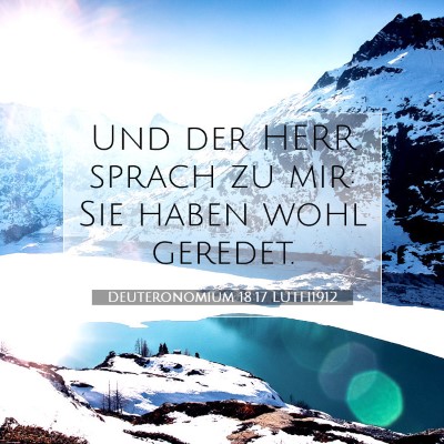 Picture 07 - Deuteronomium 18:17 LUTH1912 - Und der HERR sprach zu mir: Sie haben wohl - Bible Verse Picture