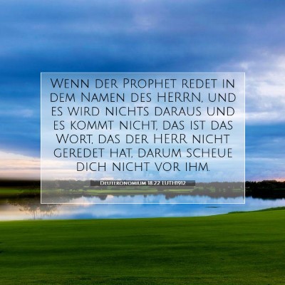 Picture 07 - Deuteronomium 18:22 LUTH1912 - Wenn der Prophet redet in dem Namen des HERRN, - Bible Verse Picture