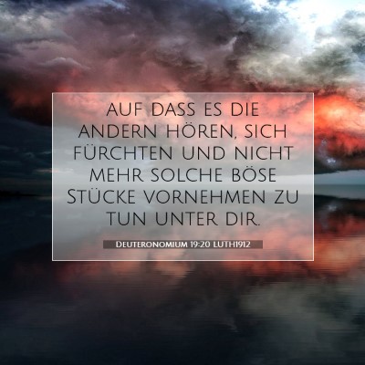 Picture 07 - Deuteronomium 19:20 LUTH1912 - auf daß es die andern hören, sich fürchten und - Bible Verse Picture