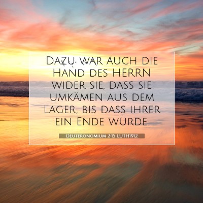 Picture 07 - Deuteronomium 2:15 LUTH1912 - Dazu war auch die Hand des HERRN wider sie, daß - Bible Verse Picture