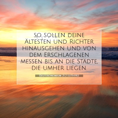 Picture 07 - Deuteronomium 21:2 LUTH1912 - so sollen deine Ältesten und Richter hinausgehen - Bible Verse Picture