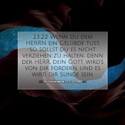 Picture 07 - Deuteronomium 23:21 LUTH1912 - 23:22 Wenn du dem HERRN ein Gelübde tust, so - Bible Verse Picture