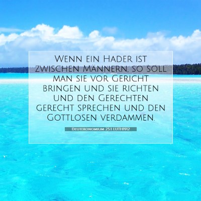 Picture 07 - Deuteronomium 25:1 LUTH1912 - Wenn ein Hader ist zwischen Männern, so soll man - Bible Verse Picture