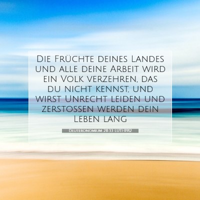 Picture 07 - Deuteronomium 28:33 LUTH1912 - Die Früchte deines Landes und alle deine Arbeit - Bible Verse Picture