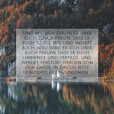 Picture 07 - Deuteronomium 28:63 LUTH1912 - Und wie sich der HERR über euch zuvor freute, - Bible Verse Picture