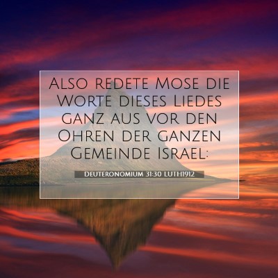 Picture 07 - Deuteronomium 31:30 LUTH1912 - Also redete Mose die Worte dieses Liedes ganz aus - Bible Verse Picture