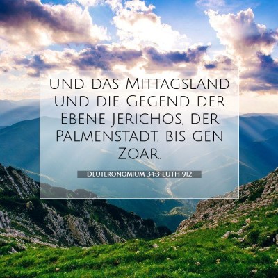 Picture 07 - Deuteronomium 34:3 LUTH1912 - und das Mittagsland und die Gegend der Ebene - Bible Verse Picture