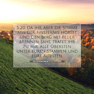 Picture 07 - Deuteronomium 5:23 LUTH1912 - 5:20 Da ihr aber die Stimme aus der Finsternis - Bible Verse Picture