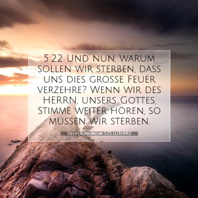 Picture 07 - Deuteronomium 5:25 LUTH1912 - 5:22 Und nun, warum sollen wir sterben, daß uns - Bible Verse Picture