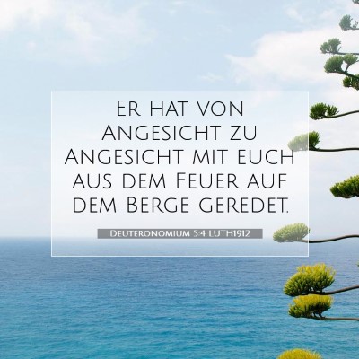 Picture 07 - Deuteronomium 5:4 LUTH1912 - Er hat von Angesicht zu Angesicht mit euch aus - Bible Verse Picture