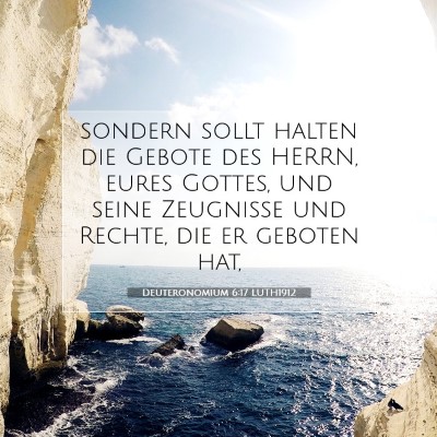 Picture 07 - Deuteronomium 6:17 LUTH1912 - sondern sollt halten die Gebote des HERRN, eures - Bible Verse Picture