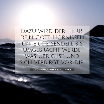 Picture 07 - Deuteronomium 7:20 LUTH1912 - Dazu wird der HERR, dein Gott, Hornissen unter - Bible Verse Picture