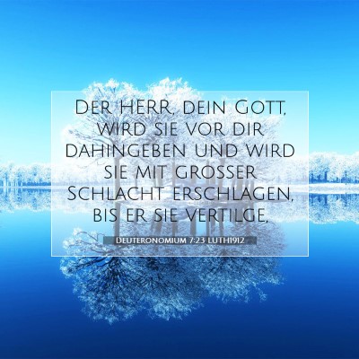 Picture 07 - Deuteronomium 7:23 LUTH1912 - Der HERR, dein Gott, wird sie vor dir dahingeben - Bible Verse Picture