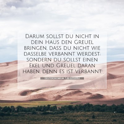 Picture 07 - Deuteronomium 7:26 LUTH1912 - Darum sollst du nicht in dein Haus den Greuel - Bible Verse Picture