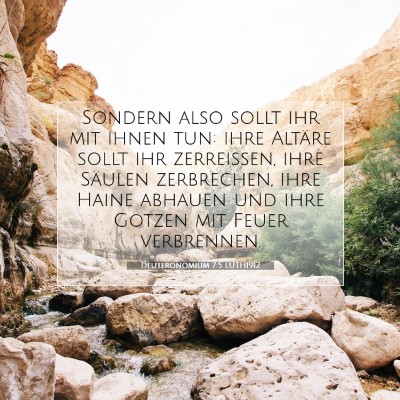 Picture 07 - Deuteronomium 7:5 LUTH1912 - Sondern also sollt ihr mit ihnen tun: ihre - Bible Verse Picture