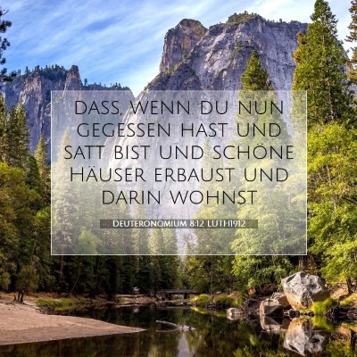 Picture 07 - Deuteronomium 8:12 LUTH1912 - daß, wenn du nun gegessen hast und satt bist und - Bible Verse Picture