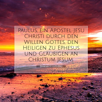 Picture 07 - Epheser 1:1 LUTH1912 - Paulus, ein Apostel Jesu Christi durch den Willen - Bible Verse Picture