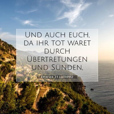 Picture 07 - Epheser 2:1 LUTH1912 - Und auch euch, da ihr tot waret durch - Bible Verse Picture