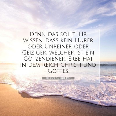 Picture 07 - Epheser 5:5 LUTH1912 - Denn das sollt ihr wissen, daß kein Hurer oder - Bible Verse Picture