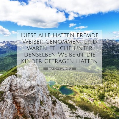 Picture 07 - Esra 10:44 LUTH1912 - Diese alle hatten fremde Weiber genommen; und - Bible Verse Picture