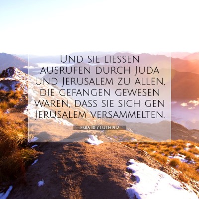 Picture 07 - Esra 10:7 LUTH1912 - Und sie ließen ausrufen durch Juda und Jerusalem - Bible Verse Picture