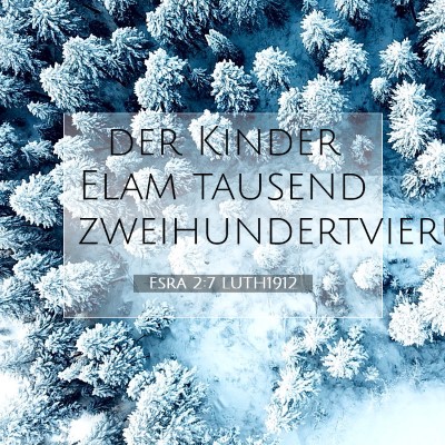Picture 07 - Esra 2:7 LUTH1912 - der Kinder Elam tausend - Bible Verse Picture