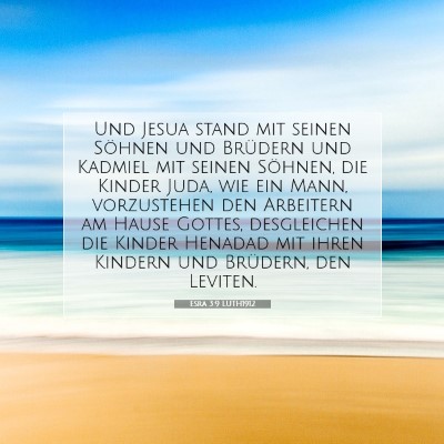 Picture 07 - Esra 3:9 LUTH1912 - Und Jesua stand mit seinen Söhnen und Brüdern - Bible Verse Picture