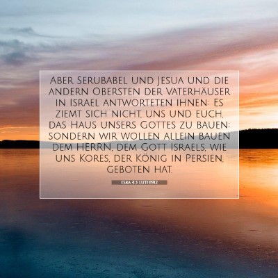 Picture 07 - Esra 4:3 LUTH1912 - Aber Serubabel und Jesua und die andern Obersten - Bible Verse Picture