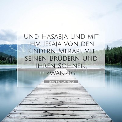 Picture 07 - Esra 8:19 LUTH1912 - und Hasabja und mit ihm Jesaja von den Kindern - Bible Verse Picture