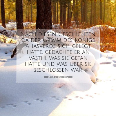 Picture 07 - Ester 2:1 LUTH1912 - Nach diesen Geschichten, da der Grimm des Königs - Bible Verse Picture