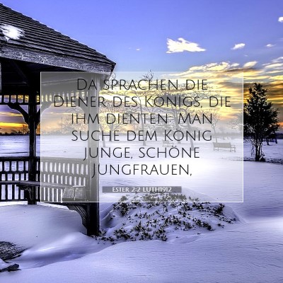 Picture 07 - Ester 2:2 LUTH1912 - Da sprachen die Diener des Königs, die ihm - Bible Verse Picture