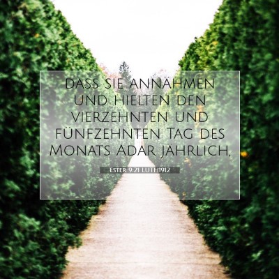 Picture 07 - Ester 9:21 LUTH1912 - daß sie annähmen und hielten den vierzehnten - Bible Verse Picture