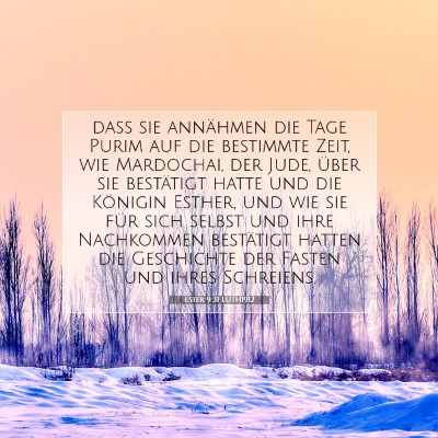 Picture 07 - Ester 9:31 LUTH1912 - daß sie annähmen die Tage Purim auf die - Bible Verse Picture