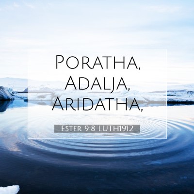 Picture 07 - Ester 9:8 LUTH1912 - Poratha, Adalja, - Bible Verse Picture